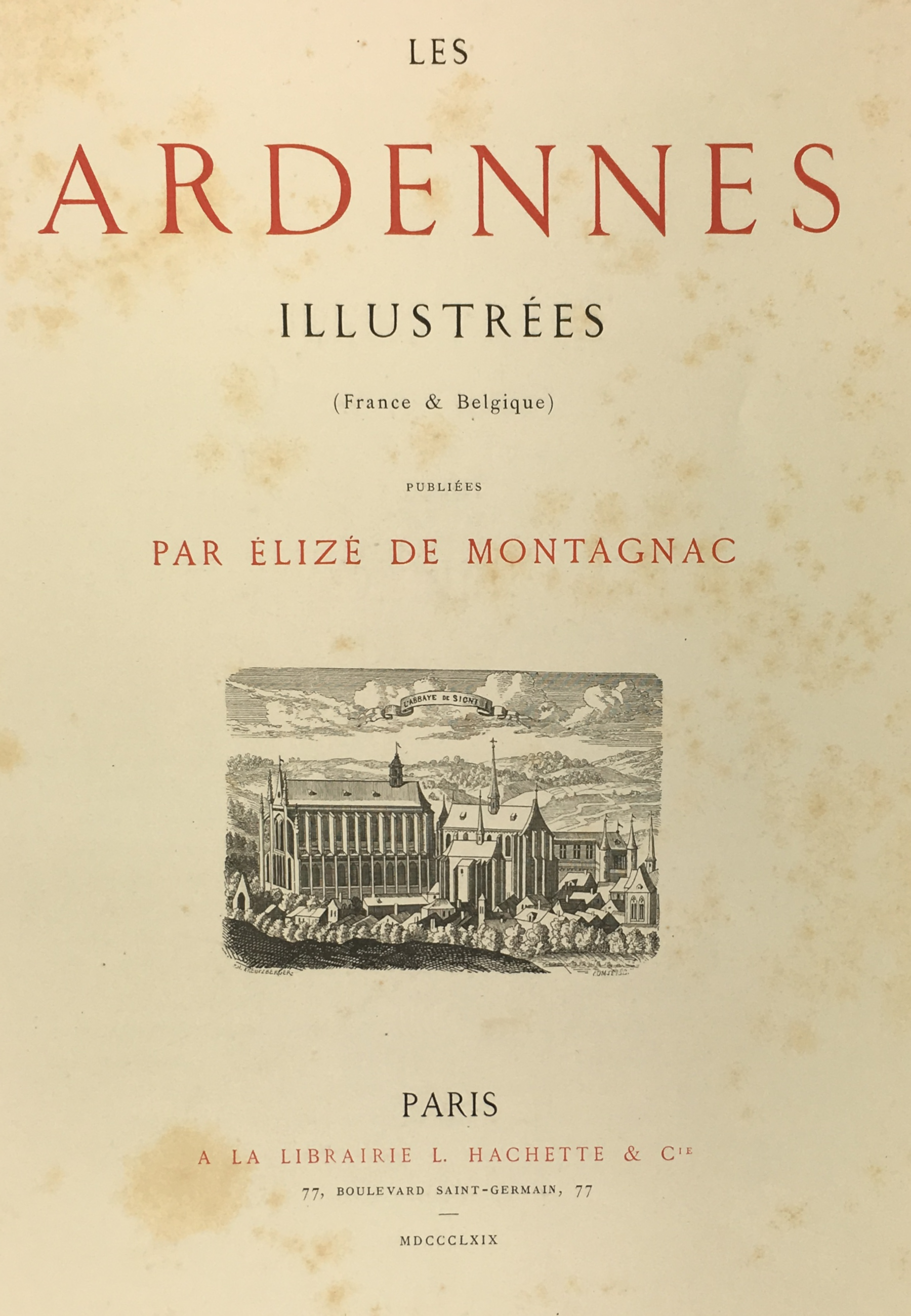 © Les Ardennes illustrées par Elizé de Montagnac, 1869 coll. MGD