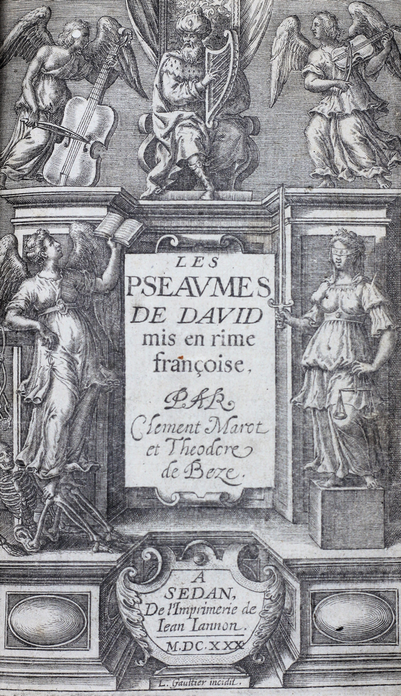 © Les pseaumes de David mis en rime françoise par Clément Marot et Théodore de Bèze, Sedan, impr. de Jean Jannon, 1630 coll. MGD
